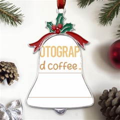 Photography T-shirtif It Involves Coffee Photography Photographer Camera T-shirt Metal Holly Leaf Bell Ornament by EnriqueJohnson