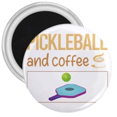 Pickleball T-shirtif It Involves Coffee Pickleball T-shirt 3  Magnets by EnriqueJohnson