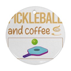 Pickleball T-shirtif It Involves Coffee Pickleball T-shirt Ornament (round)