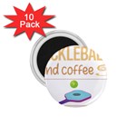 Pickleball T-shirtif It Involves Coffee Pickleball T-shirt 1.75  Magnets (10 pack)  Front