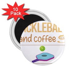 Pickleball T-shirtif It Involves Coffee Pickleball T-shirt 2 25  Magnets (10 Pack)  by EnriqueJohnson