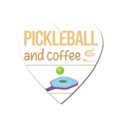 Pickleball T-shirtif It Involves Coffee Pickleball T-shirt Heart Magnet by EnriqueJohnson