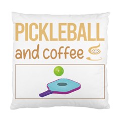 Pickleball T-shirtif It Involves Coffee Pickleball T-shirt Standard Cushion Case (one Side) by EnriqueJohnson