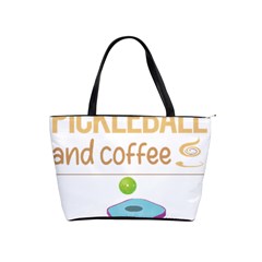 Pickleball T-shirtif It Involves Coffee Pickleball T-shirt Classic Shoulder Handbag by EnriqueJohnson