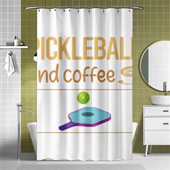 Pickleball T-shirtif It Involves Coffee Pickleball T-shirt Shower Curtain 48  X 72  (small)  by EnriqueJohnson