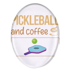 Pickleball T-shirtif It Involves Coffee Pickleball T-shirt Oval Glass Fridge Magnet (4 Pack) by EnriqueJohnson