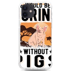 Pig T-shirtlife Would Be So Boring Without Pigs T-shirt Iphone 12/12 Pro Tpu Uv Print Case by EnriqueJohnson