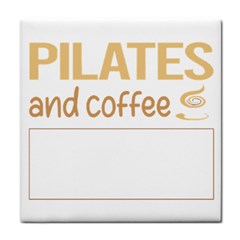 Pilates T-shirtif It Involves Coffee Pilates T-shirt Tile Coaster by EnriqueJohnson