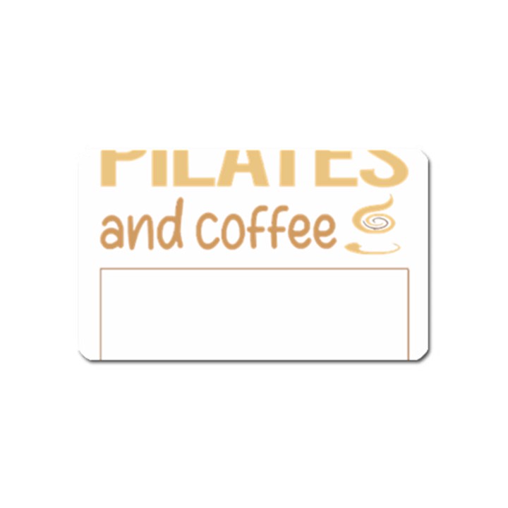 Pilates T-shirtif It Involves Coffee Pilates T-shirt Magnet (Name Card)