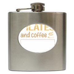 Pilates T-shirtif It Involves Coffee Pilates T-shirt Hip Flask (6 Oz) by EnriqueJohnson