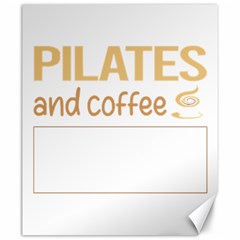 Pilates T-shirtif It Involves Coffee Pilates T-shirt Canvas 20  X 24  by EnriqueJohnson