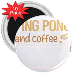 Ping Pong T-shirtif It Involves Coffee Ping Pong Table Tennis T-shirt 3  Magnets (10 Pack)  by EnriqueJohnson