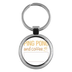 Ping Pong T-shirtif It Involves Coffee Ping Pong Table Tennis T-shirt Key Chain (round) by EnriqueJohnson