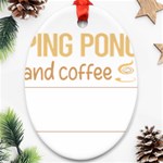 Ping Pong T-shirtif It Involves Coffee Ping Pong Table Tennis T-shirt Oval Ornament (Two Sides) Front