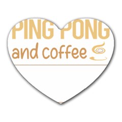 Ping Pong T-shirtif It Involves Coffee Ping Pong Table Tennis T-shirt Heart Mousepad by EnriqueJohnson