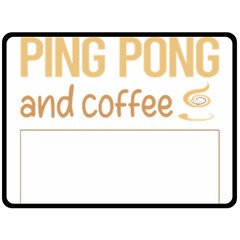 Ping Pong T-shirtif It Involves Coffee Ping Pong Table Tennis T-shirt Fleece Blanket (large) by EnriqueJohnson