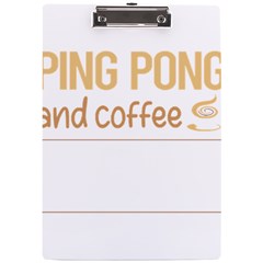 Ping Pong T-shirtif It Involves Coffee Ping Pong Table Tennis T-shirt A4 Acrylic Clipboard by EnriqueJohnson