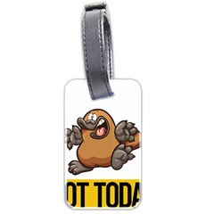 Platypus T-shirtnope Not Today Platypus 37 T-shirt Luggage Tag (two Sides) by EnriqueJohnson