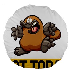 Platypus T-shirtnope Not Today Platypus 37 T-shirt Large 18  Premium Round Cushions by EnriqueJohnson