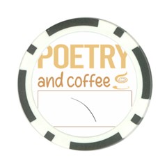 Poetry T-shirtif It Involves Coffee Poetry Poem Poet T-shirt Poker Chip Card Guard by EnriqueJohnson