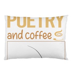 Poetry T-shirtif It Involves Coffee Poetry Poem Poet T-shirt Pillow Case by EnriqueJohnson