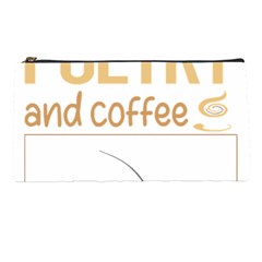 Poetry T-shirtif It Involves Coffee Poetry Poem Poet T-shirt Pencil Case by EnriqueJohnson