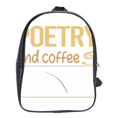 Poetry T-shirtif It Involves Coffee Poetry Poem Poet T-shirt School Bag (xl) by EnriqueJohnson