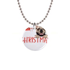 French Bulldog T- Shirt French Bulldog Merry Christmas T- Shirt (2) 1  Button Necklace by ZUXUMI