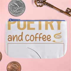 Poetry T-shirtif It Involves Coffee Poetry Poem Poet T-shirt Large Coin Purse by EnriqueJohnson