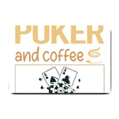 Poker T-shirtif It Involves Coffee Poker T-shirt Small Doormat by EnriqueJohnson