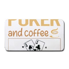 Poker T-shirtif It Involves Coffee Poker T-shirt Medium Bar Mat by EnriqueJohnson