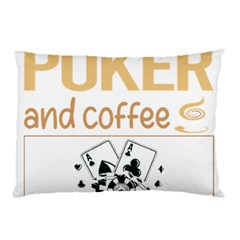 Poker T-shirtif It Involves Coffee Poker T-shirt Pillow Case by EnriqueJohnson