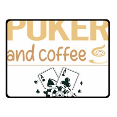 Poker T-shirtif It Involves Coffee Poker T-shirt Fleece Blanket (small) by EnriqueJohnson