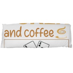 Poker T-shirtif It Involves Coffee Poker T-shirt Body Pillow Case Dakimakura (two Sides) by EnriqueJohnson