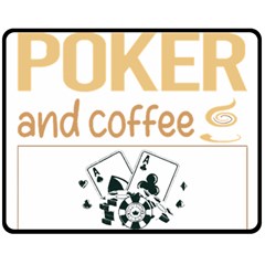 Poker T-shirtif It Involves Coffee Poker T-shirt Two Sides Fleece Blanket (medium)