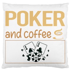 Poker T-shirtif It Involves Coffee Poker T-shirt Standard Premium Plush Fleece Cushion Case (one Side) by EnriqueJohnson