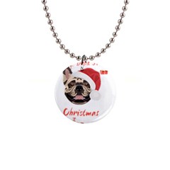 French Bulldog T- Shirt French Bulldog Merry Christmas T- Shirt 1  Button Necklace by ZUXUMI