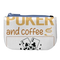 Poker T-shirtif It Involves Coffee Poker T-shirt Large Coin Purse by EnriqueJohnson