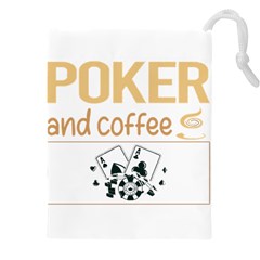 Poker T-shirtif It Involves Coffee Poker T-shirt Drawstring Pouch (4xl) by EnriqueJohnson