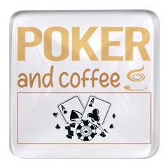 Poker T-shirtif It Involves Coffee Poker T-shirt Square Glass Fridge Magnet (4 Pack) by EnriqueJohnson