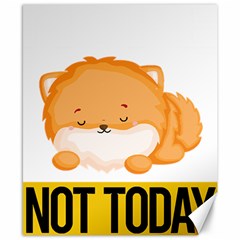 Pomeranian T-shirtnope Not Today Pomeranian 31 T-shirt Canvas 8  X 10  by EnriqueJohnson