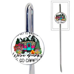 Funny Camping Sayings T- Shirt Funny Camping T- Shirt Book Mark by ZUXUMI