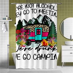 Funny Camping Sayings T- Shirt Funny Camping T- Shirt Shower Curtain 48  X 72  (small)  by ZUXUMI