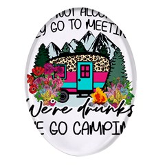 Funny Camping Sayings T- Shirt Funny Camping T- Shirt Oval Glass Fridge Magnet (4 Pack) by ZUXUMI