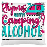 Funny Camping Sayings T- Shirt You Know What Rhymes With Camping  Alcohol T- Shirt Standard Premium Plush Fleece Cushion Case (Two Sides) Front