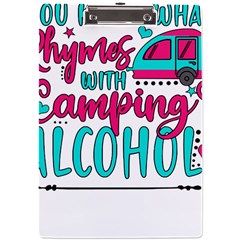 Funny Camping Sayings T- Shirt You Know What Rhymes With Camping  Alcohol T- Shirt A4 Acrylic Clipboard by ZUXUMI