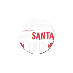 Funny Christmas Quote T- Shirt Be Naughty Save Santa The Trip Funny Christmas Quote T- Shirt Golf Ball Marker (10 Pack) by ZUXUMI