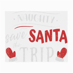 Funny Christmas Quote T- Shirt Be Naughty Save Santa The Trip Funny Christmas Quote T- Shirt Small Glasses Cloth by ZUXUMI