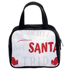 Funny Christmas Quote T- Shirt Be Naughty Save Santa The Trip Funny Christmas Quote T- Shirt Classic Handbag (two Sides) by ZUXUMI