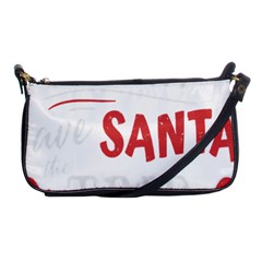 Funny Christmas Quote T- Shirt Be Naughty Save Santa The Trip Funny Christmas Quote T- Shirt Shoulder Clutch Bag by ZUXUMI